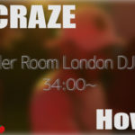 DJ CRAZE Boiler Room London 34:00〜